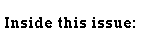 Text Box: Inside this issue: